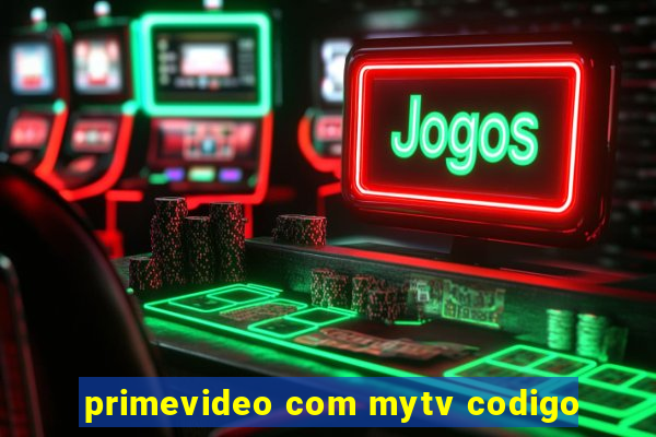 primevideo com mytv codigo